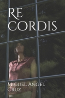 Re cordis (Spanish Edition) B088N41R1N Book Cover