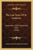 The Last Years of St. Andrews 1014402697 Book Cover