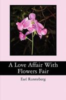 A Love Affair With Flowers Fair 1456456717 Book Cover