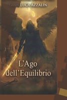 LE CRONACHE DEGLI IRIN: L'Ago dell'Equilibrio (Italian Edition) B0GR8TBNHG Book Cover