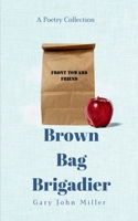 Brown Bag Brigadier 9369537856 Book Cover