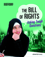 The Bill of Rights: Asking Tough Questions 1496684672 Book Cover