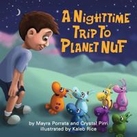 A Nighttime Trip to Planet Nuf 0982548079 Book Cover