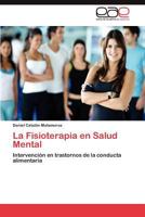 La fisioterapia en salud mental 3844340424 Book Cover