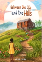 Between the City and the Hills B0GZFNTLBB Book Cover