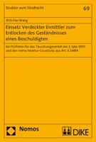 Einsatz Verdeckter Ermittler Zum Entlocken Des Gestandnisses Eines Beschuldigten: Ein Prufstein Fur Das Tauschungsverbot Des 136a Stpo Und Den Nemo-Te 3848721341 Book Cover