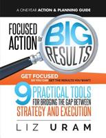 Focused Action for Big Results 153467988X Book Cover