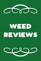 Weed Reviews: A Cannabis Logbook for Keeping Track of Different Strains, Their Effects, Symptoms Relieved and Ratings. 165425990X Book Cover