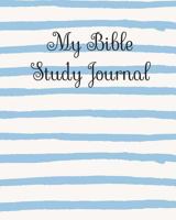My Bible Study Journal:: Perfect Bible Study Journal To Take Notes And Improve Your Life 1790328934 Book Cover