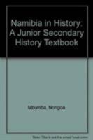 Namibia in history: Junior secondary history book 0862327695 Book Cover