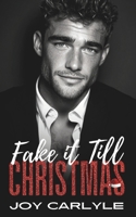 Fake It Till Christmas: An Opposites Attract Billionaire Romance (Love, Lies and Billionaires: A Steamy Romance Collection) B0G2GPTSML Book Cover
