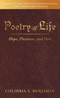Poetry of Life: Hope, Pleasures, and Pain 1449764215 Book Cover