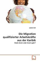 Die Migration qualifizierter Arbeitskräfte aus der Karibik 3639268644 Book Cover