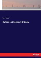 Ballads and Songs of Brittany 3744793273 Book Cover