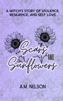Scars and Sunflowers 0645965359 Book Cover