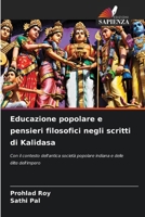 Educazione popolare e pensieri filosofici negli scritti di Kalidasa (Italian Edition) 6200761361 Book Cover