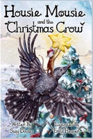 Housie Mousie and the Christmas Crow 1998422283 Book Cover