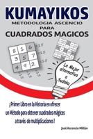 KUMAYIKOS: Metodología Ascencio para cuadrados mágicos de orden impar B09XZM7FWN Book Cover