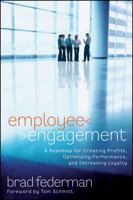 Employee Engagement: A Roadmap for Creating Profits, Optimizing Performance, and Increasing Loyalty 0470388153 Book Cover