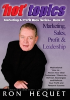 'Hot' Topics - Marketing & Profit Book Series ... Book #1: Marketing, Sales, Profit & Leadership B0F1ZLDYVT Book Cover