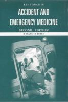 Key Topics in Accident and Emergency Medicine (Key Topics S.) 185996124X Book Cover