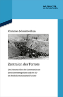 Zentralen Des Terrors: Die Dienststellen Der Kommandeure Der Sicherheitspolizei Und Des SD Im Reichskommissariat Ukraine 311134326X Book Cover