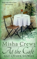 At the Cafe and Other Stories 0985716789 Book Cover