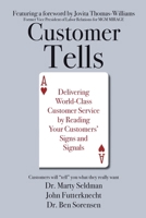 Customer Tells: Delivering World-Class Customer Service by Reading Your Customers’ Signs and Signals 1735059315 Book Cover