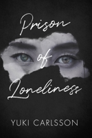 Prison of Loneliness B0C9SHFQSL Book Cover