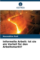 Informelle Arbeit: Ist sie ein Vorteil für den Arbeitsmarkt? 6205984970 Book Cover
