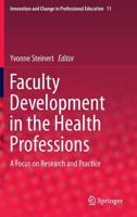 Faculty Development in the Health Professions: A Focus on Research and Practice 940077611X Book Cover