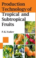 Production Technology Of Tropical And Subtropical Fruits 9390175984 Book Cover