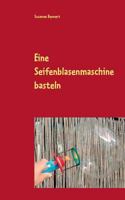 Eine Seifenblasenmaschine basteln 3735780490 Book Cover