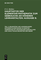 Grundzüge und Anwendungen Differentialrechnung in engster Verbindung mit graphischer Darstellung und analytische Geometrie der Ebene 3112683234 Book Cover