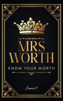 Mrs Worth: Know Your Worth 1970749415 Book Cover