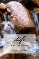 Life: Book of Poems 1533405018 Book Cover