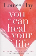 You Can Heal Your Life