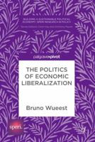 The Politics of Economic Liberalization 3319623214 Book Cover
