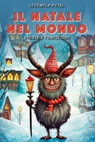 Il Natale nel mondo: Storie di Natale per bambini, 16 racconti illustrati a colori, una tradizione da leggere ogni sera (Italian Edition) B0HKDV1QD6 Book Cover