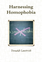 Harnessing Homophobia 1365362213 Book Cover