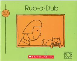 Rub-a-Dub (Bob books) 0439145066 Book Cover