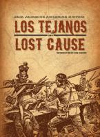 Jack Jackson's American History: Los Tejanos & Lost Cause 1606995049 Book Cover