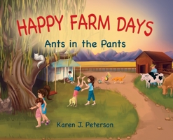 Happy Farm Days: Ants in the Pants 1662930364 Book Cover