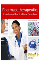 Pharmacotherapeutics for Advanced Practice Nurse Prescribers B09Y26H81D Book Cover