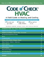 Code Check HVAC: An Illustrated Guide to Heating and Cooling, Second Edition 1561587370 Book Cover