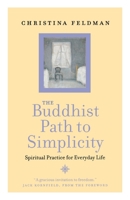 The Buddhist Path to Simplicity: Spiritual Practice in Everyday Life 0760780331 Book Cover
