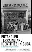 Entangled Terrains and Identities in Cuba : Memories of Guant?namo 1793602778 Book Cover