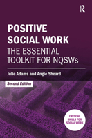 Positive Social Work: The Essential Toolkit for NQSWs 1911106767 Book Cover