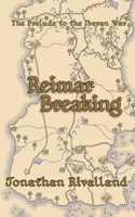 Reimar Breaking: The Prelude to the Iberan War 191140900X Book Cover