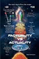 Factuality vs. Actuality: One More Step to Prove the Creator 1962290875 Book Cover
